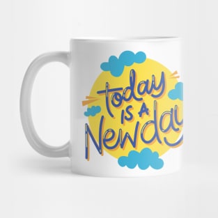 Today is a Newday Mug